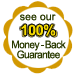 See our 100% Money-Back Guarantee